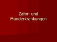 Zahn- und Munderkrankungen PowerPoint PPT Presentation