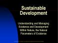 Understanding and Managing  Existence and Development  Within Nature, the Natural  Parameters of Existence PowerPoint PPT Presentation