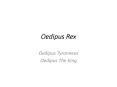 Oedipus Rex PowerPoint PPT Presentation