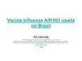 Vacina Influenza A/H1N1 usada no Brasil PowerPoint PPT Presentation