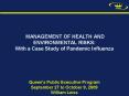 MANAGEMENT OF HEALTH AND ENVIRONMENTAL RISKS: With a Case Study of Pandemic Influenza PowerPoint PPT Presentation
