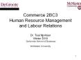 Commerce 2BC3 Human Resource Management and Labour Relations  Dr. Teal McAteer Winter 2010 DeGroote School of Business McMaster University PowerPoint PPT Presentation