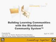 Building Learning Communities with the Blackboard Community System