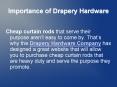 Drapery Hardware and Adjustable Curtain Rods