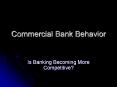 Commercial Bank Behavior PowerPoint PPT Presentation