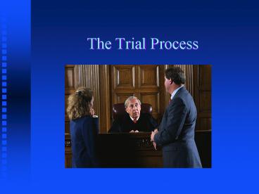 The Trial Process