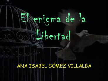 El enigma de la Libertad