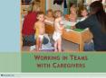 Working in Teams with Caregivers PowerPoint PPT Presentation