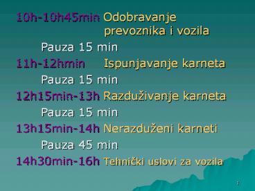 10h-10h45min Odobravanje   prevoznika i vozila