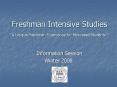Freshman Intensive Studies "A Unique Freshman Experience for Motivated Students!" PowerPoint PPT Presentation
