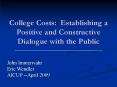 College Costs: Establishing a Positive and Constructive Dialogue with the Public PowerPoint PPT Presentation