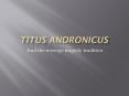 Titus Andronicus PowerPoint PPT Presentation