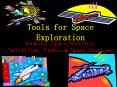 Tools for Space Exploration PowerPoint PPT Presentation