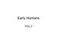 Early Humans PowerPoint PPT Presentation