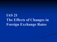 IAS 21 The Effects of Changes in Foreign Exchange Rates PowerPoint PPT Presentation