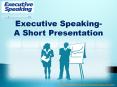 Learn in Detail about the Presentation Skills from Executive Speaking PowerPoint PPT Presentation