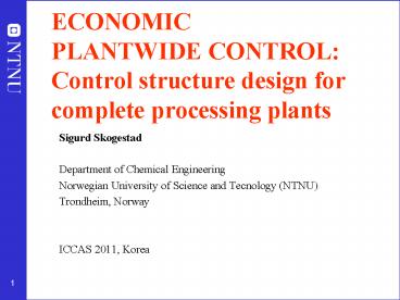 ECONOMIC PLANTWIDE CONTROL: Control structure design for complete processing plants