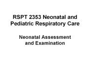 RSPT 2353 Neonatal and Pediatric Respiratory Care