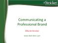 Communicating a Professional Brand Ulla de Stricker www.destricker.com PowerPoint PPT Presentation