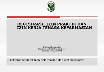 REGISTRASI, IZIN PRAKTIK DAN    IZIN KERJA TENAGA KEFARMASIAN