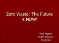 Zero Waste: The Future is NOW! PowerPoint PPT Presentation