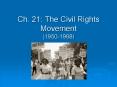 Ch. 21: The Civil Rights Movement (1950-1968) PowerPoint PPT Presentation