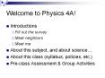 Welcome to Physics 4A! PowerPoint PPT Presentation