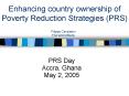 Enhancing country ownership of Poverty Reduction Strategies (PRS) PowerPoint PPT Presentation