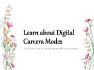 Learn about Digital Camera Modes