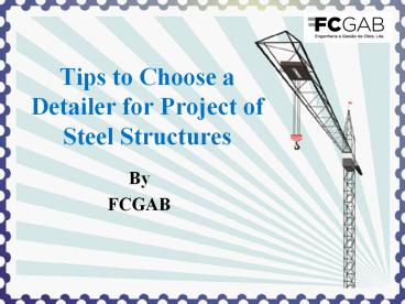 Tips to Choose a Detailer for Project of Steel Structures