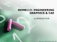 MEMB113: ENGINEERING GRAPHICS PowerPoint PPT Presentation