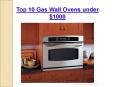 Top 10 Gas Wall Ovens under $1000 PowerPoint PPT Presentation