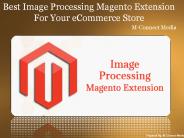 Best Image Processing Magento Extension For Your eCommerce Store