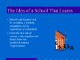 The Idea of a School That Learns PowerPoint PPT Presentation
