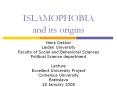 ISLAMOPHOBIA and its origins PowerPoint PPT Presentation