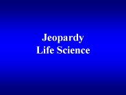 Jeopardy Life Science