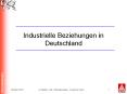 Industrielle Beziehungen in Deutschland PowerPoint PPT Presentation