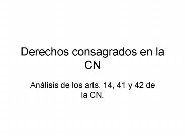 Derechos consagrados en la CN