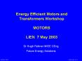 Energy Efficient Motors and Transformers Workshop MOTORS LIEN 7 May 2003 PowerPoint PPT Presentation