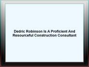 Dedric Robinson |  Dedric Joseph Robinson