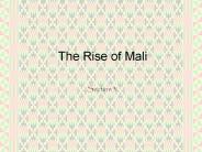 The Rise of Mali