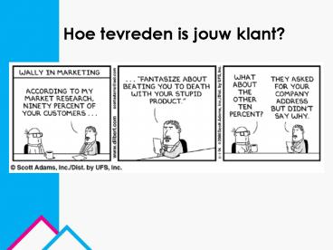 Hoe tevreden is jouw klant?
