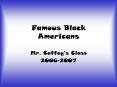 Famous Black Americans PowerPoint PPT Presentation