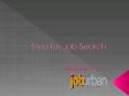 jobs steps search PowerPoint PPT Presentation