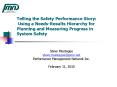 Telling the Safety Performance Story: Using a Needs-Results Hierarchy for Planning and Measuring Progress in System Safety PowerPoint PPT Presentation