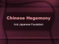 Chinese Hegemony PowerPoint PPT Presentation