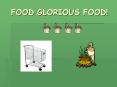 FOOD GLORIOUS FOOD! PowerPoint PPT Presentation