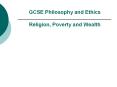 GCSE Philosophy and Ethics Religion, Poverty and Wealth PowerPoint PPT Presentation