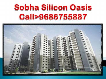Sobha Silicon Oasis - Sobha Silicon Oasis bangalore Property