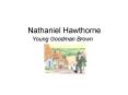 Nathaniel Hawthorne PowerPoint PPT Presentation